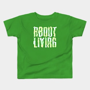 About Living Kids T-Shirt